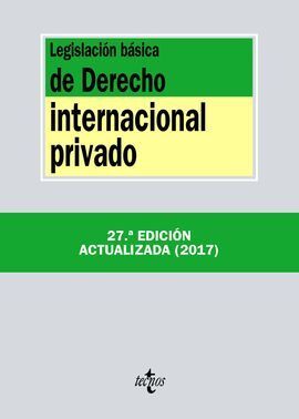 LEGISLACIÓN BÁSICA DE DERECHO INTERNACIONAL PRIVADO 2017