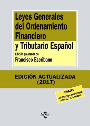 LEYES GENERALES DEL ORDENAMIENTO FINANCIERO Y TRIBUTARIO ESPAÑOL 2017