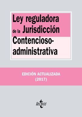 LEY REGULADORA DE LA JURISDICCIÓN CONTENCIOSO - ADMINISTRATIVA 2017