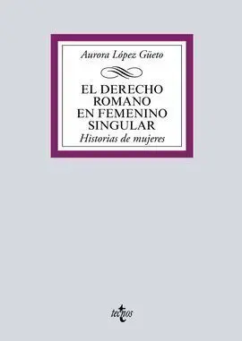 El Derecho Romano en Femenino Singular
