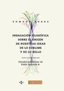 Indagación Filosófica Sobre el Origen de nuestras Ideas: de lo Sublime y de lo B