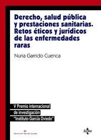DERECHO, SALUD PÚBLICA Y PRESTACIONES SANITARIAS: RETOS ÉTICOS Y JURÍDICOSDE LAS