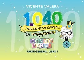 1040 PREGUNTAS CORTAS EN «CUQUIFICHAS» CÓDIGO PENAL