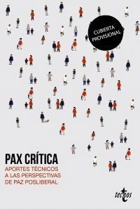 PAX CRÍTICA. APORTES TÉCNICOS A LAS PERSPECTIVAS DE PAZ POSLIBERA