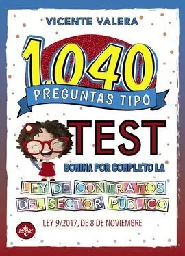 1040 Preguntas Tipo Test Ley de Contratos del Sector Público