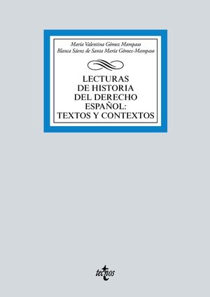 LECTURAS DE HISTORIA DEL DERECHO ESPAÑOL: TEXTOS Y CONTEXTOS