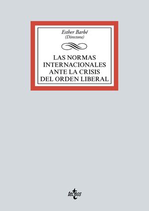 LAS NORMAS INTERNACIONALES ANTE LA CRISIS DEL ORDEN LIBERAL