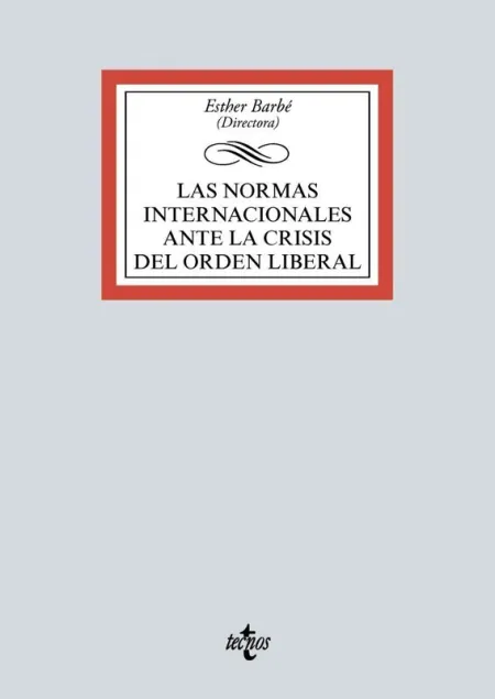 Las Normas Internacionales Ante la Crisis del Orden Liberal