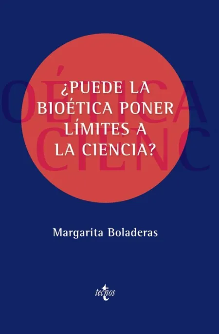 ¿Puede la Bioética Poner Límites a la Ciencia?