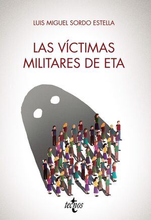 LAS VÍCTIMAS MILITARES DE ETA