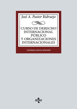 CURSO DE DERECHO INTERNACIONAL PÚBLICO Y ORGANIZACIONES INTERNACIONALES