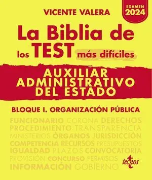 La Biblia de los Test Más Difíciles de Auxiliar Administrativo del Estado