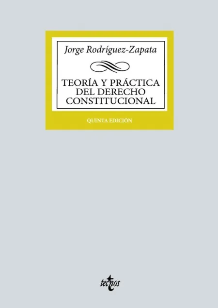 Teoría y Práctica del Derecho Constitucional