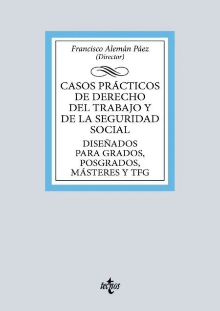 Casos Prácticos de Derecho del Trabajo y de la Seguridad Social