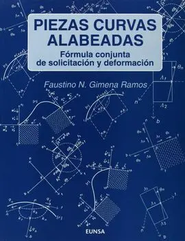 Piezas Curvas Alabeadas : Fórmula Conjunta de Solicitación y Deformación