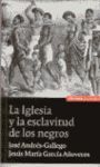 IGLESIA Y ESCLAVITUD DE LOS NEGROS