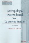 ANTROPOLOGÍA TRASCENDENTAL I. LA PERSONA HUMANA