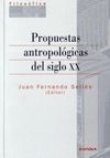 PROPUESTAS ANTROPOLÓGICAS DEL SIGLO XX