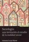 Sociología: una Invitación Al Estudio de la Realidad Social