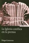 IGLESIA CATÓLICA EN LA PRENSA, LA