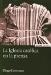 Iglesia Católica en la Prensa, la