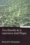 UNA FILOSOFÍA DE LA ESPERANZA: JOSEF PIEPER