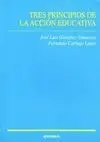 Tres Principios de la Acción Educativa