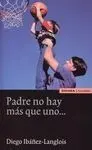 Padre no Hay Mas que Uno