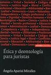 ÉTICA Y DEONTOLOGÍA PARA JURISTAS