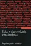 Ética y Deontología para Juristas