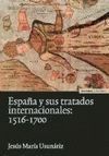 ESPAÑA Y SUS TRATADOS INTERNACIONALES, 1516-1700