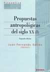 PROPUESTAS ANTROPOLÓGICAS DEL SIGLO XX ( I )