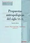 Propuestas Antropológicas del Siglo Xx ( I )