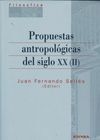 PROPUESTAS ANTROPOLÓGICAS DEL SIGLO XX TOMO II