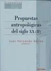Propuestas Antropológicas del Siglo Xx Tomo Ii