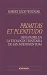 PRIMITAS ET PLENITUDO