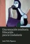 Una Tentación Totalitaria