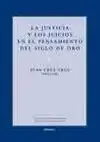 La Justicia y los Juicios en el Pensamiento del Siglo de Oro