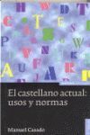 EL CASTELLANO ACTUAL: USOS Y NORMAS