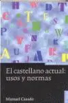 El Castellano Actual: Usos y Normas