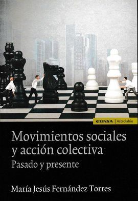 MOVIMIENTOS SOCIALES Y ACCIÓN COLECTIVA. PASADO Y PRESENTE