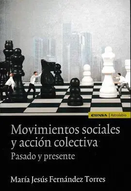 Movimientos Sociales y Acción Colectiva. Pasado y Presente