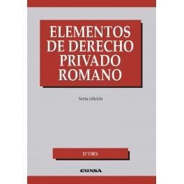ELEMENTOS DE DERECHO PRIVADO ROMANO 6ªED