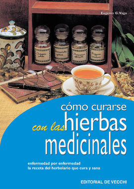 CÓMO CURARSE CON LAS HIERBAS MEDICINALES