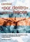 Cambiar por dentro para Ser Felices