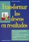 Transformar los Deseos en Resultados