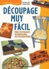 DÉCOUPAGE MUY FÁCIL
