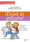 DEJAD DE PELEAROS!