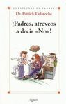 ¡PADRES, ATREVEOS A DECIR NO