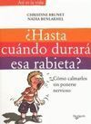¿HASTA CUÁNDO DURARÁ ESA RABIETA?